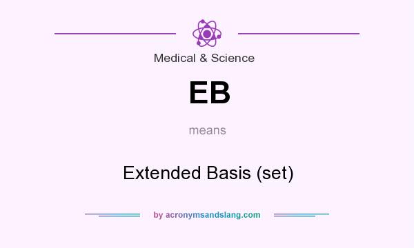 What does EB mean? It stands for Extended Basis (set)