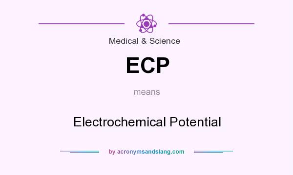 What does ECP mean? It stands for Electrochemical Potential