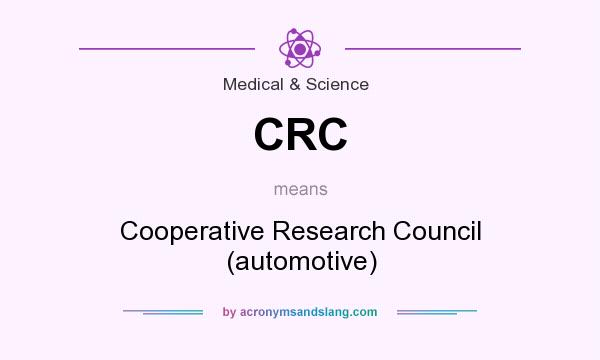 What does CRC mean? It stands for Cooperative Research Council (automotive)