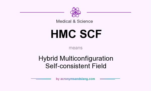 What does HMC SCF mean? It stands for Hybrid Multiconfiguration Self-consistent Field
