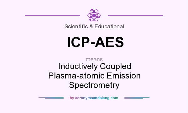 What does ICP-AES mean? It stands for Inductively Coupled Plasma-atomic Emission Spectrometry