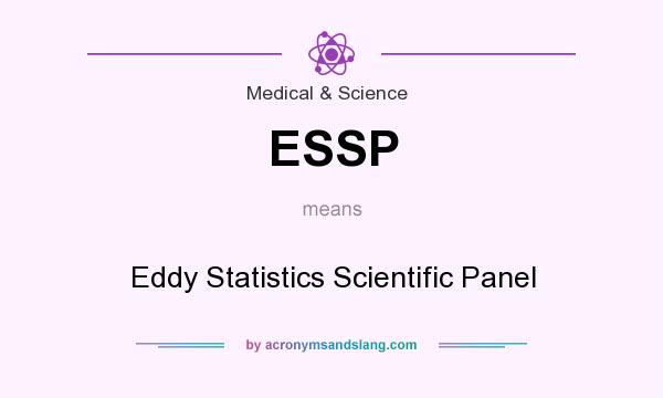 What does ESSP mean? It stands for Eddy Statistics Scientific Panel