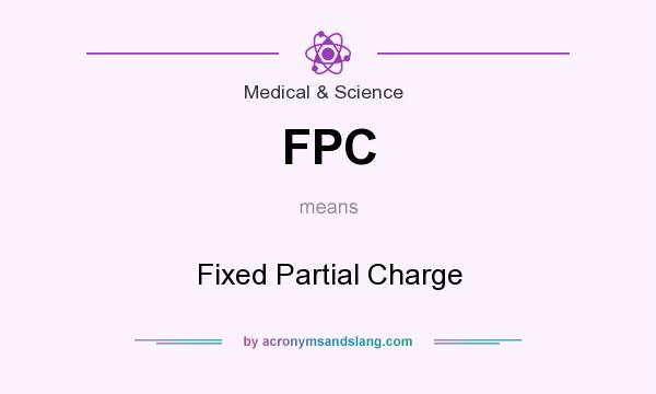 What does FPC mean? It stands for Fixed Partial Charge