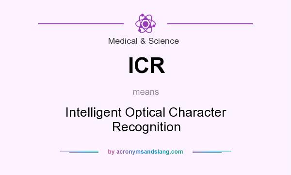 What does ICR mean? It stands for Intelligent Optical Character Recognition