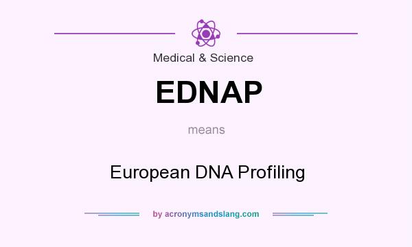 What does EDNAP mean? It stands for European DNA Profiling