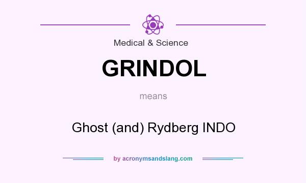 What does GRINDOL mean? It stands for Ghost (and) Rydberg INDO