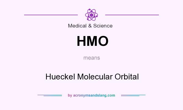 What does HMO mean? It stands for Hueckel Molecular Orbital
