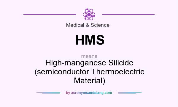 What does HMS mean? It stands for High-manganese Silicide (semiconductor Thermoelectric Material)