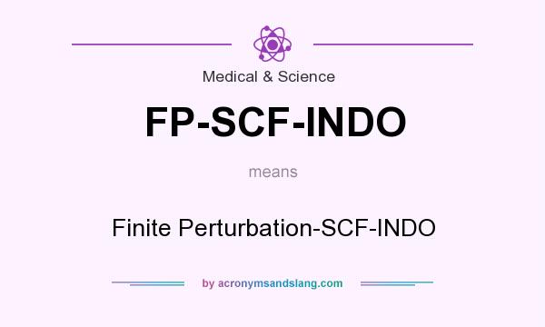 What does FP-SCF-INDO mean? It stands for Finite Perturbation-SCF-INDO