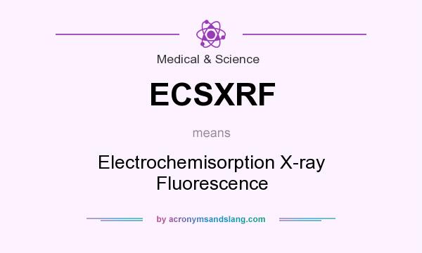 What does ECSXRF mean? It stands for Electrochemisorption X-ray Fluorescence