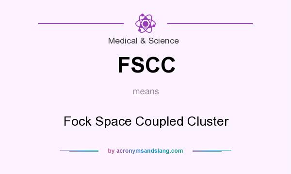 What does FSCC mean? It stands for Fock Space Coupled Cluster