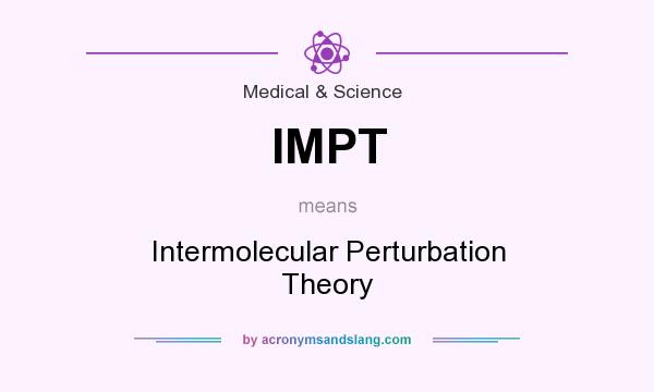 What does IMPT mean? It stands for Intermolecular Perturbation Theory