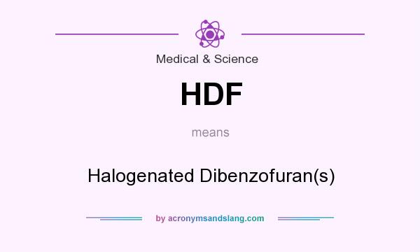 What does HDF mean? It stands for Halogenated Dibenzofuran(s)