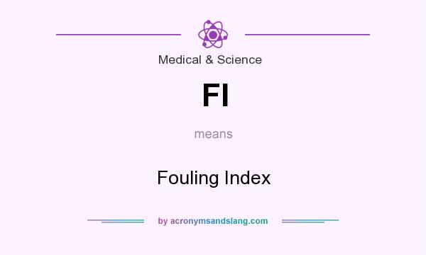 What does FI mean? It stands for Fouling Index