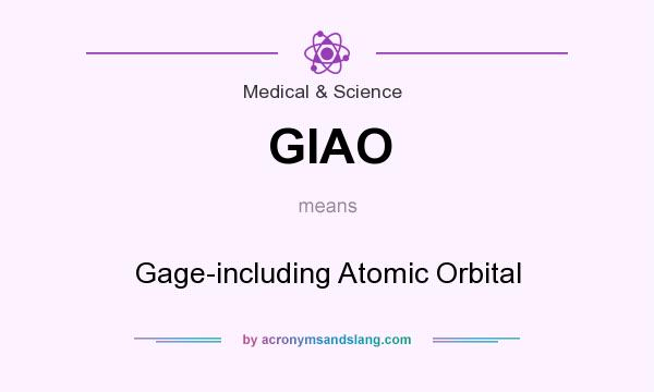 What does GIAO mean? It stands for Gage-including Atomic Orbital