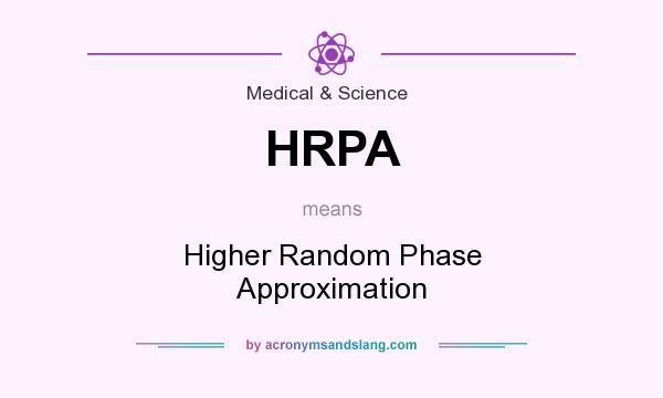What does HRPA mean? It stands for Higher Random Phase Approximation