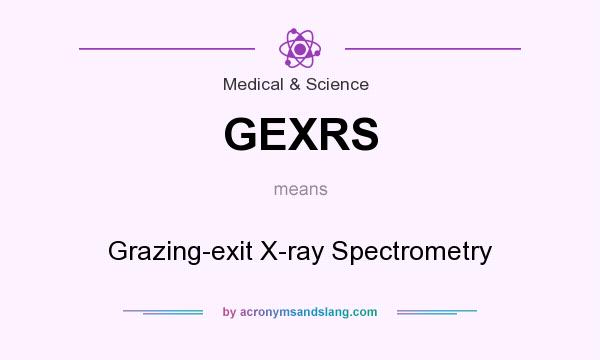 What does GEXRS mean? It stands for Grazing-exit X-ray Spectrometry