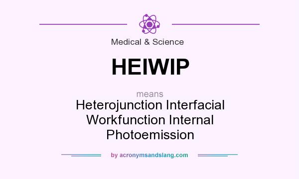 What does HEIWIP mean? It stands for Heterojunction Interfacial Workfunction Internal Photoemission