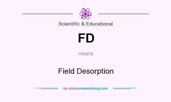 What does FD mean? It stands for Field Desorption