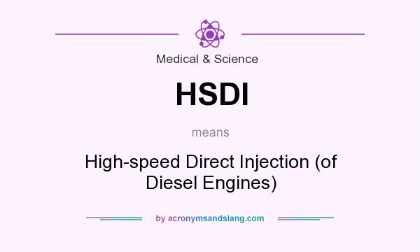 What does HSDI mean? It stands for High-speed Direct Injection (of Diesel Engines)