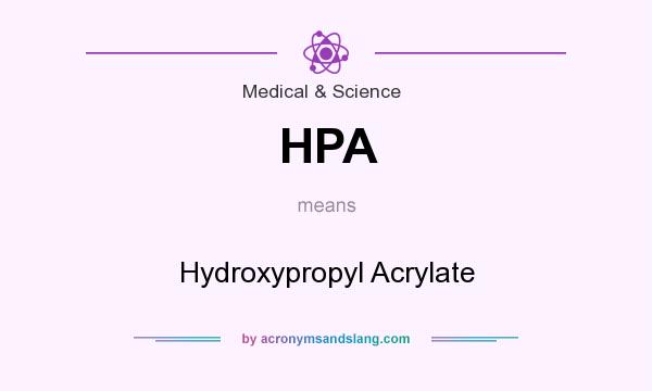 What does HPA mean? It stands for Hydroxypropyl Acrylate