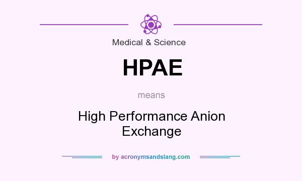 What does HPAE mean? It stands for High Performance Anion Exchange