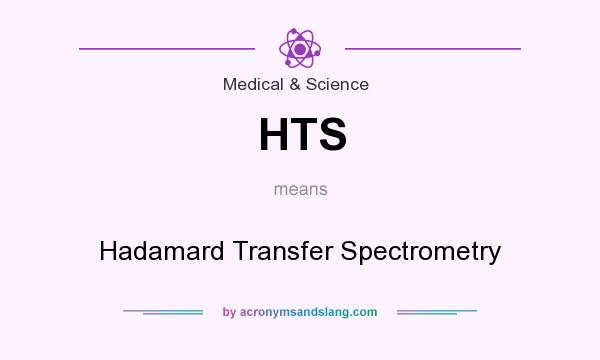 What does HTS mean? It stands for Hadamard Transfer Spectrometry