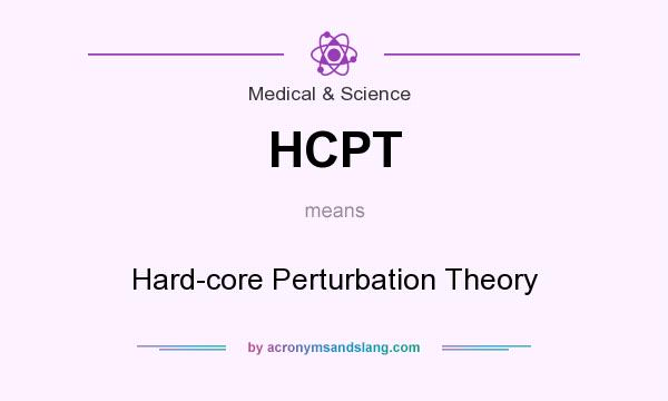 What does HCPT mean? It stands for Hard-core Perturbation Theory