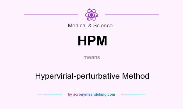 What does HPM mean? It stands for Hypervirial-perturbative Method