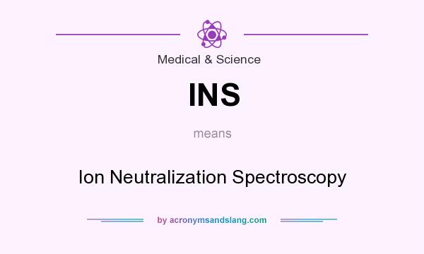 What does INS mean? It stands for Ion Neutralization Spectroscopy