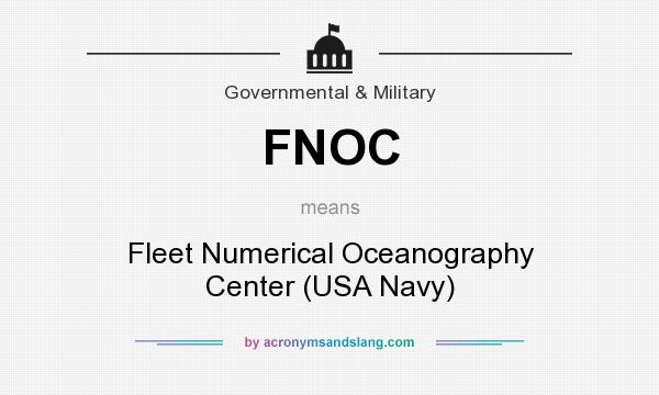 What does FNOC mean? It stands for Fleet Numerical Oceanography Center (USA Navy)