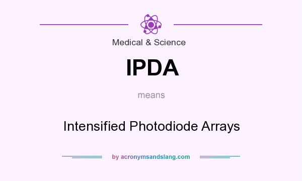 What does IPDA mean? It stands for Intensified Photodiode Arrays
