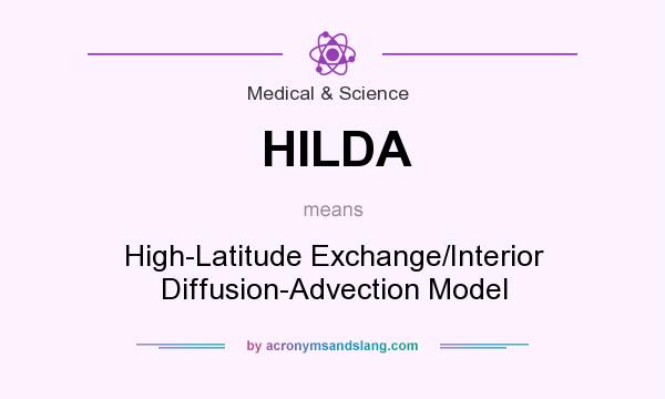 What does HILDA mean? It stands for High-Latitude Exchange/Interior Diffusion-Advection Model