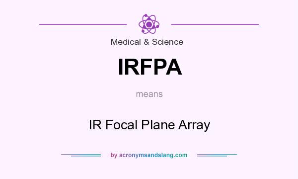 What does IRFPA mean? It stands for IR Focal Plane Array