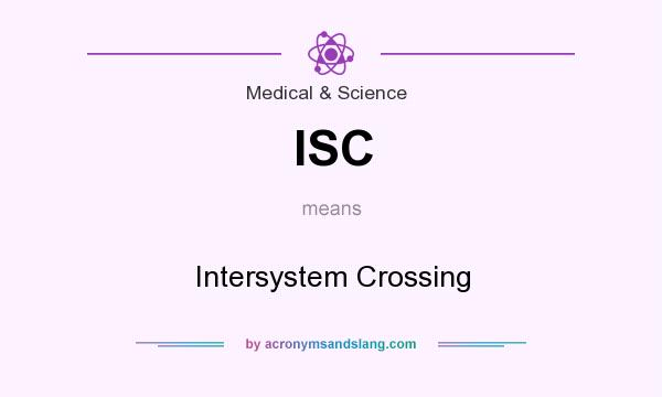 What does ISC mean? It stands for Intersystem Crossing