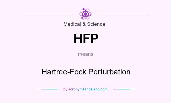 What does HFP mean? It stands for Hartree-Fock Perturbation