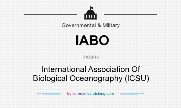 What does IABO mean? It stands for International Association Of Biological Oceanography (ICSU)