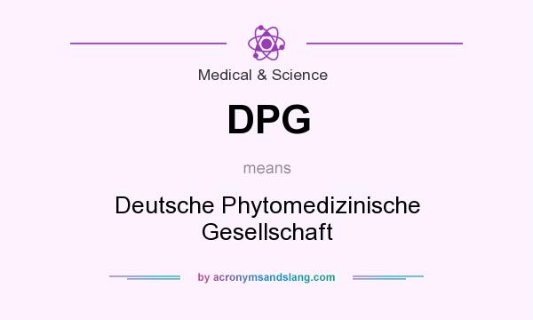 What does DPG mean? It stands for Deutsche Phytomedizinische Gesellschaft