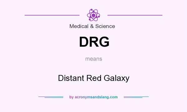 What does DRG mean? It stands for Distant Red Galaxy