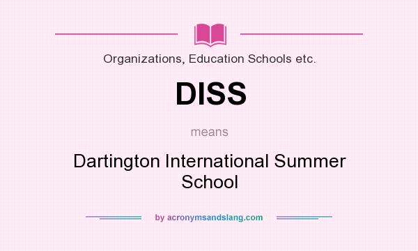What does DISS mean? It stands for Dartington International Summer School