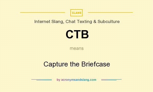 What does CTB mean? It stands for Capture the Briefcase