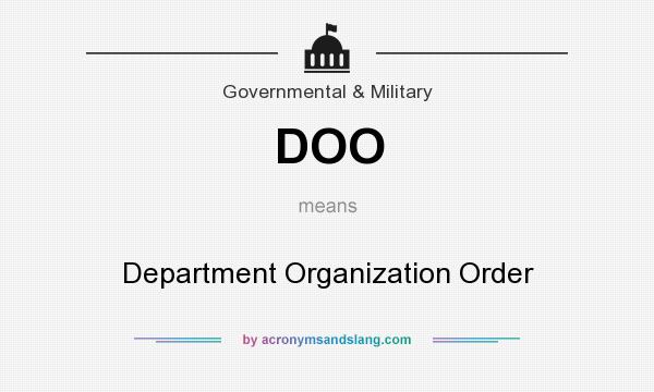 What does DOO mean? It stands for Department Organization Order