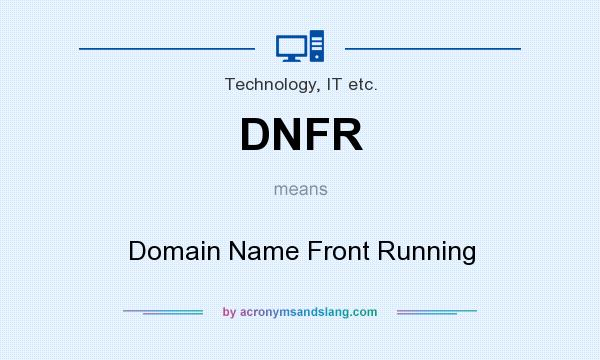 What does DNFR mean? It stands for Domain Name Front Running