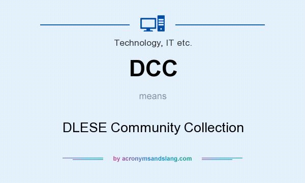 What does DCC mean? It stands for DLESE Community Collection