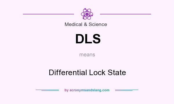 What does DLS mean? It stands for Differential Lock State