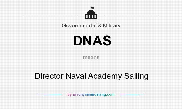 What does DNAS mean? It stands for Director Naval Academy Sailing