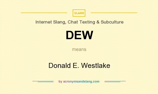 What does DEW mean? It stands for Donald E. Westlake