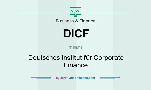 What does DICF mean? It stands for Deutsches Institut für Corporate Finance