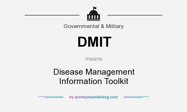 What does DMIT mean? It stands for Disease Management Information Toolkit