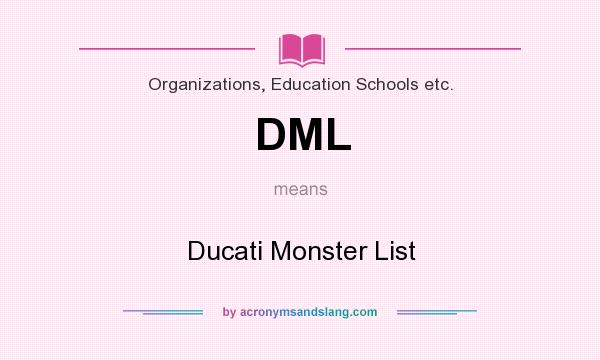 What does DML mean? It stands for Ducati Monster List